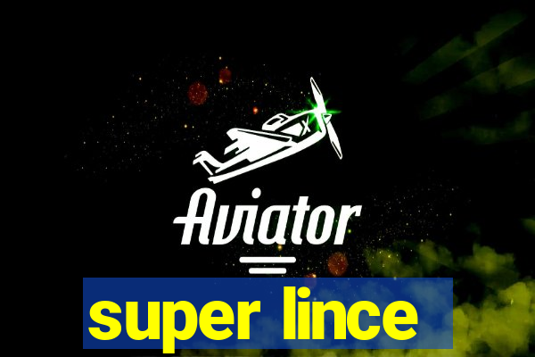 super lince